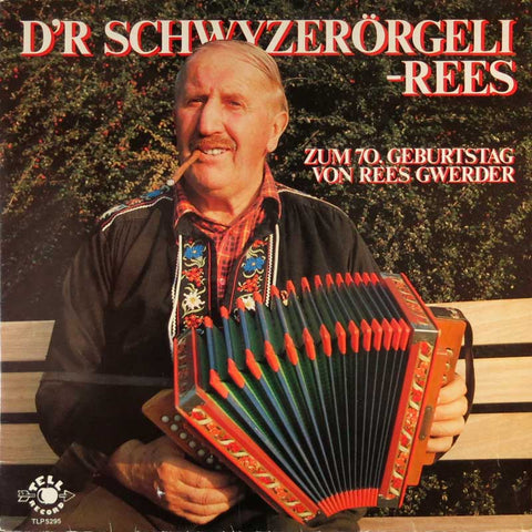 D'r Schwyzerörgeli-Rees