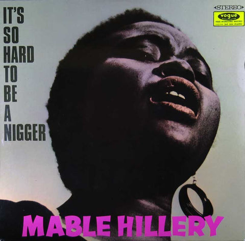 It's So Hard To Be A Nigger