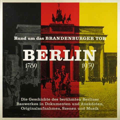 Rund um Das Brandenburger Tor • Berlin 1789-1959