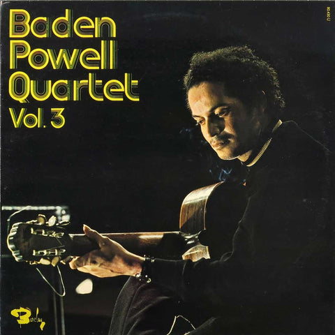 Baden Powell Quartet Vol. 3