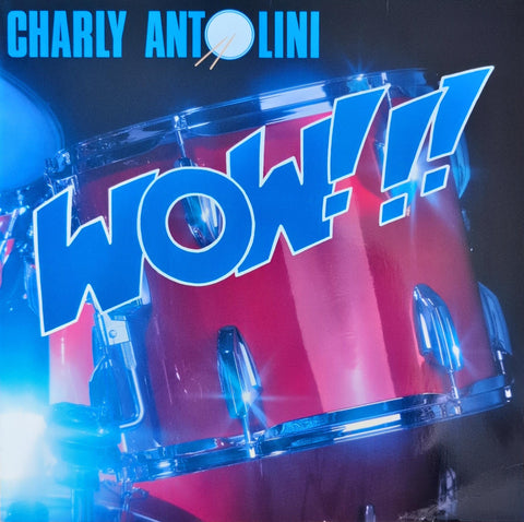 Charly Antolini – Wow!!!!