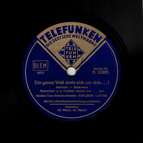 Großes Tanz-Streichorchester Adalbert Lutter – Die Ganze Welt Dreht Sich Um Dich...! / Oh Marie, Oh Marie!