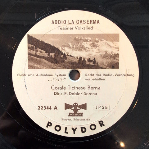 Corale Ticinese Berna – Addio La Caserma / Ticinesi Son' Bravi Solda