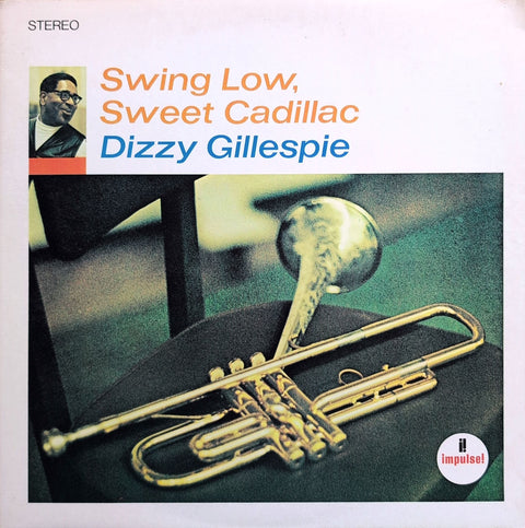 Dizzy Gillespie – Swing Low, Sweet Cadillac