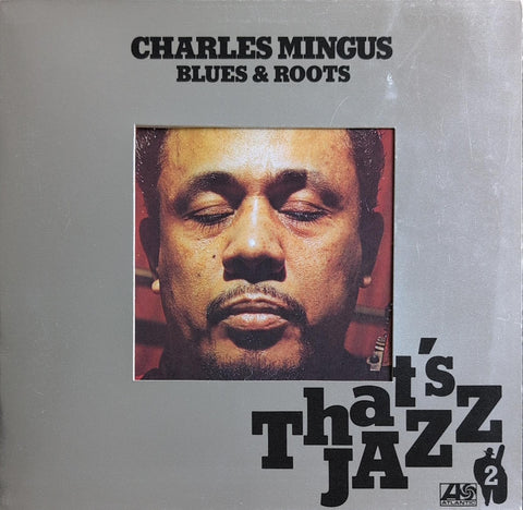 Charles Mingus – Blues & Roots