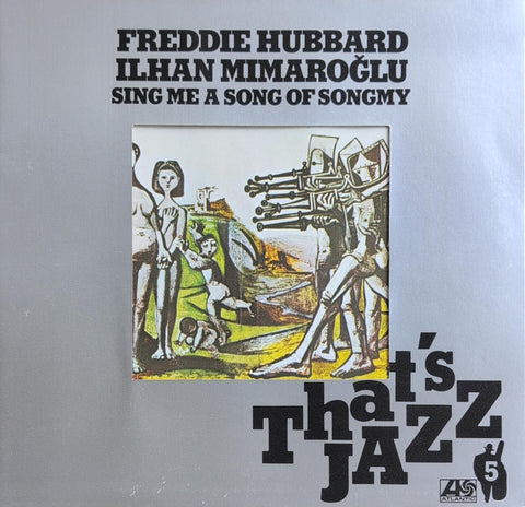 Freddie Hubbard / İlhan Mimaroğlu – Sing Me A Song Of Songmy