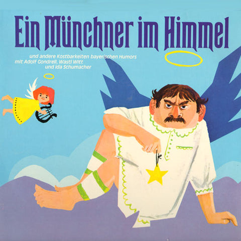 Ein Münchner im Himmel und andere Kostbarkeiten bayerischenn Humors