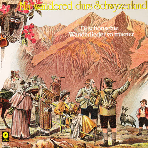 Mir wandered durs Schwyzerland