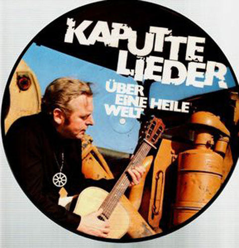 Kaputte Lieder für eine heile Welt