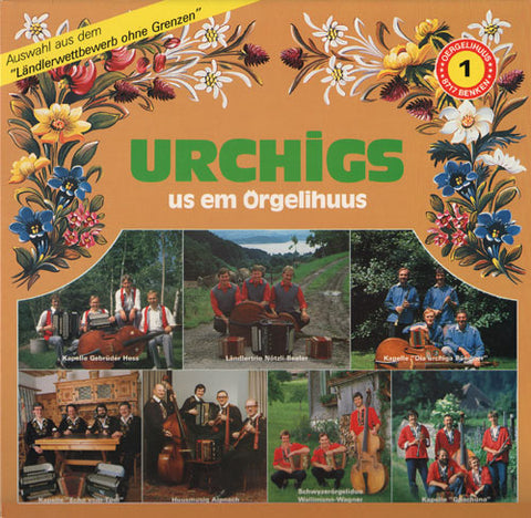 Urchigs us em Örgelihuus