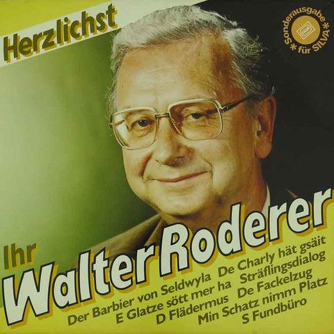Herzlichst Ihr Walter Roderer