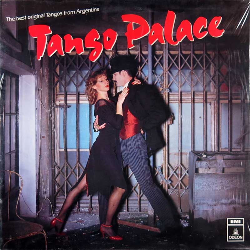 Tango Palace - The Best Original Tangos From Argentina