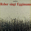 Reber singt Eggimann