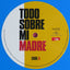 Todo Sobre Mi Madre - Soundtrack, limitierte Edition  rar!