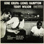 Gene Krupa - Lionel Hampton - Teddy Wilson