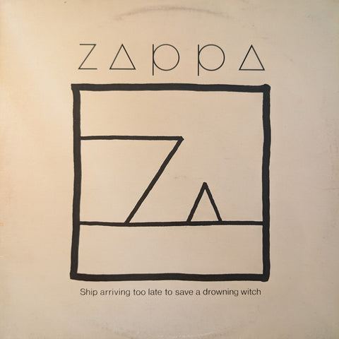 Frank Zappa – Ship Arriving Too Late To Save A Drowning Witch