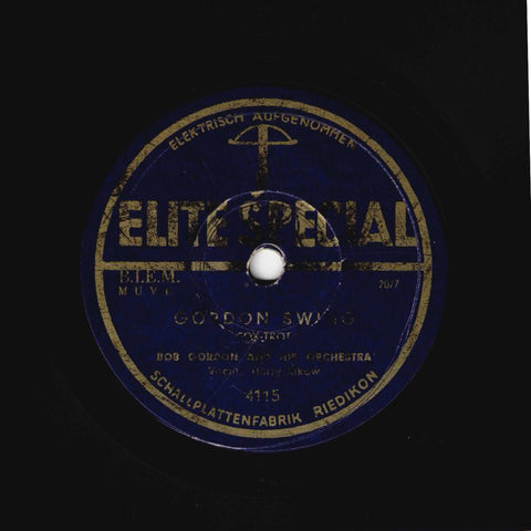 Bob Gordon And His Orchestra (Vocals – Harry Kikow) – Gordon Swing / Swing, Swing, Madame