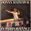 Donny Hathaway – In Performance (Live)