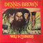 Dennis Brown – Wolf & Leopards