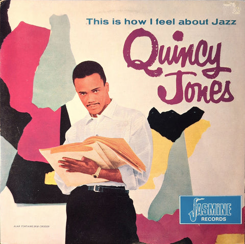 Quincy Jones – This Is How I Feel About Jazz