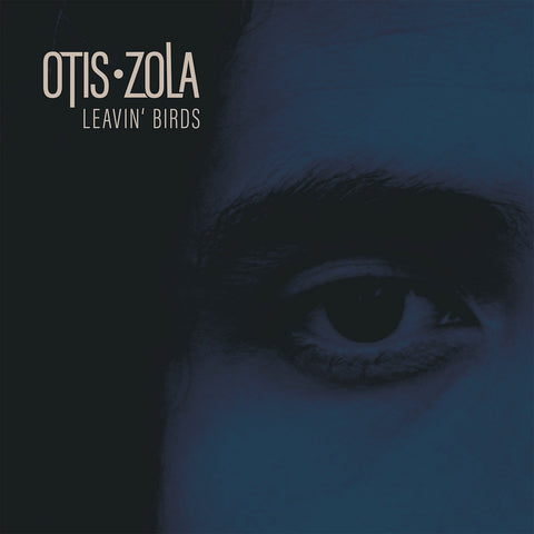 Otis Zola – Leavin' Birds (Winterthurer Stoner Soul)