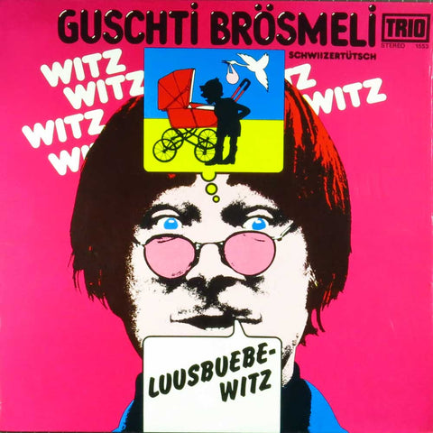 Guschti Brösmeli - Luusbuebe-Witz (schwiiizertütsch)